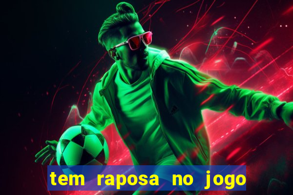 tem raposa no jogo do bicho